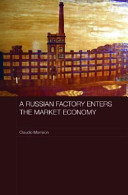 A Russian factory enters the market economy /