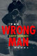 The wrong man : a novel /