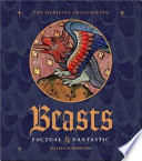 Beasts : factual & fantastic /