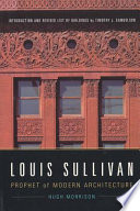 Louis Sullivan, prophet of modern architecture /