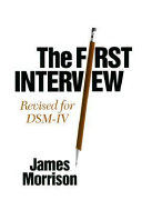 The first interview : revised for DSM-IV /