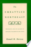 The embattled Northeast : the elusive ideal of alliance in Abenaki-Euramerican relations /