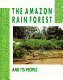 The Amazon rain forest and its people /