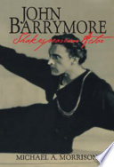 John Barrymore, Shakespearean actor /