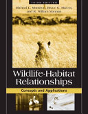 Wildlife-habitat relationships : concepts and applications /