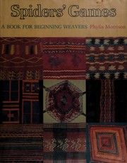 Spiders' games : a book for beginning weavers /