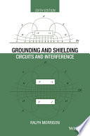 Grounding and shielding : circuits and interference /
