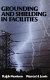 Grounding and shielding in facilities /