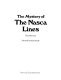 The mystery of the Nasca lines /