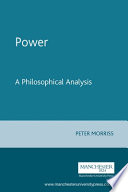 Power : a philosophical analysis /