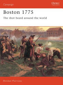 Boston 1775 : the shot heard around the world /