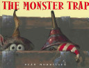 The Monster trap /