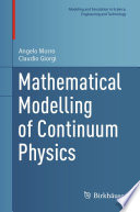 Mathematical Modelling of Continuum Physics /