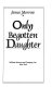 Only begotten daughter /