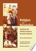 Religion and revolution : spiritual and political Islām in Ernesto Cardenal /