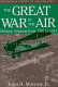 The Great War in the air : military aviation from 1909 to 1921 /