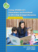 Using children's literature in preschool to develop comprehension : understanding and enjoying books /