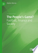 The People's Game? : Football, Finance and Society /