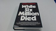 While six million died /
