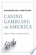 Governing fortune : casino gambling in America /