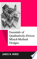 Essentials of qualitatively-driven mixed-method designs /