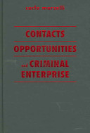 Contacts, opportunities, and criminal enterprise /