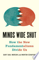 Minds wide shut : how the new fundamentalisms divide us /