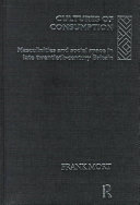 Cultures of consumption : masculinities and social space in late twentieth-century Britain /