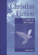 Christian fiction : a guide to the genre /