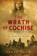 The wrath of Cochise /