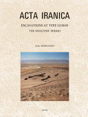 Excavations at Tepe Guran : the Neolithic period /