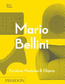 Mario Bellini : furniture, machines & objects /