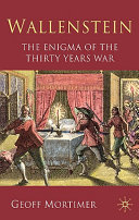 Wallenstein : the enigma of the Thirty Years War /