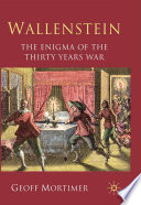 Wallenstein : The Enigma of the Thirty Years War /