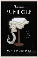 Forever Rumpole : the best of the Rumpole stories /