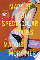 Maps of our spectacular bodies /