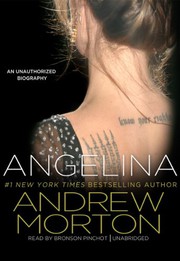 Angelina : an unauthorized biography /