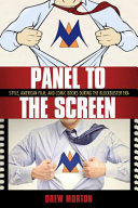 Panel to the screen : style, American film, and comic books during the blockbuster era /