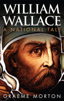 William Wallace : a national tale /