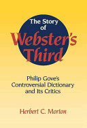 The story of Webster's third : Philip Gove's controversial dictionary and its critics /