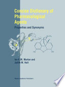 Concise dictionary of pharmacological agents : properties and synonyms /