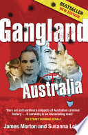 Gangland Australia : colonial criminals to the Carlton Crew /