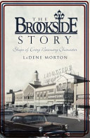 The Brookside story : shops of every necessary character /