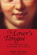 The lover's tongue : a merry romp through the language of love and sex /