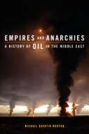 Empires and anarchies : a history of oil in the Middle East /