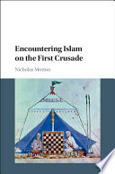Encountering Islam on the First Crusade /