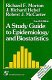 A study guide to epidemiology and biostatistics : [includes 125 multiple-choice review questions] /