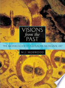 Visions from the past : the archaeology of Australian Aboriginal art /