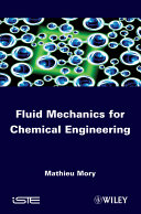 Fluid Mechanics for Chemical Engineering.
