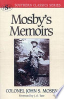 The Memoirs of Colonel John S. Mosby /